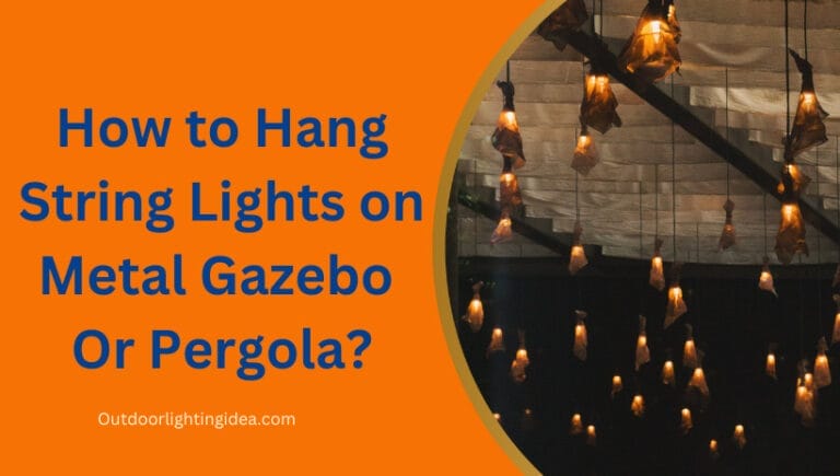 How to Hang String Lights on Metal Gazebo Or Pergola?