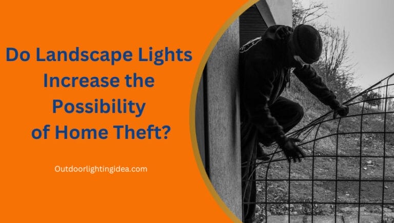 Do Landscape Lights Increase the Possibility of Home Theft?