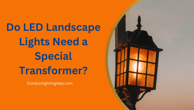 Do LED Landscape Lights Need a Special Transformer?