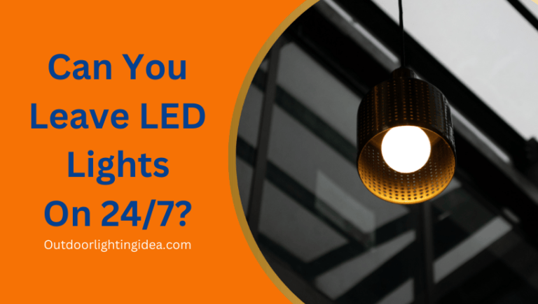 Can You Leave LED Lights On 24/7?