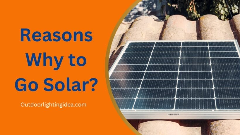 Reasons to Go Solar.