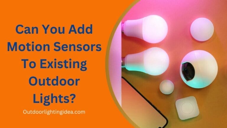 Can You Add Motion Sensors To Existing Outdoor Lights?