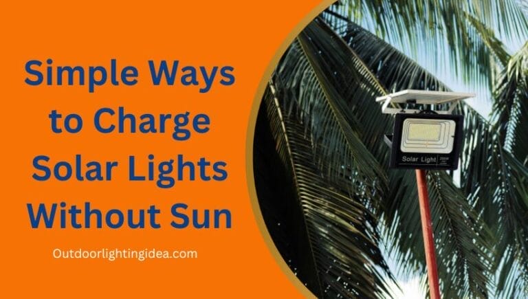 Simple Ways to Charge Solar Lights Without Sun